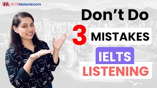 IELTS Listening Test 2023: Avoid these TOP 3 Mistakes | Detailed Explanation with Examples