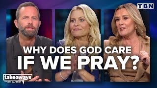 Does GOD Hear Our PRAYERS? | Candace Cameron Bure, Sheila Walsh, Greg Laurie | Kirk Cameron on TBN