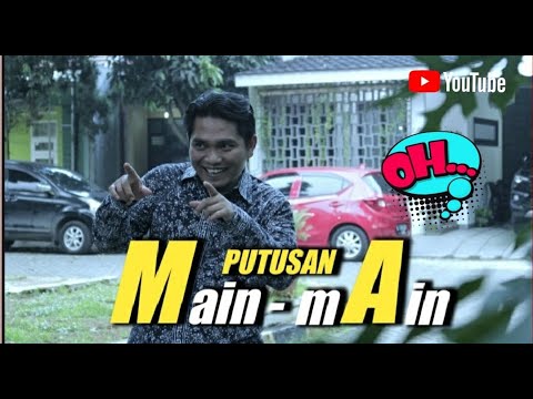 PUTUSAN Main - mAin ( MA )