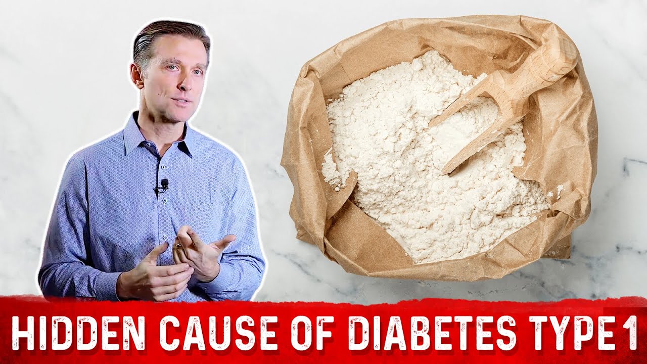 A Hidden Cause of Diabetes Type 1 Found in White Flour Dr. Berg on