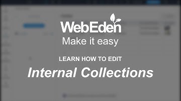 Learn how to edit Internal Collections with WebEden