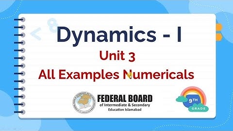 Unit 3 Examples Numericals I Class 9 New Physics Book I Federal Board #class9thphysics