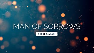 Video thumbnail of "Man of Sorrows - Shane & Shane | LYRIC VIDEO"