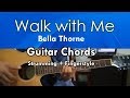 Walk with me - Bella Thorne Guitar Chords