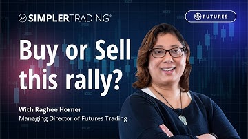 Futures Trading: Buy or Sell this rally? | Simpler Trading