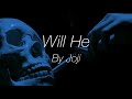 Joji - Will He (Lyric Video)