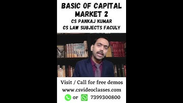 Basic of Capital Market 2 By CS Pankaj Kumar || #cs #csexecutive #capitalmarket #pankajkumar