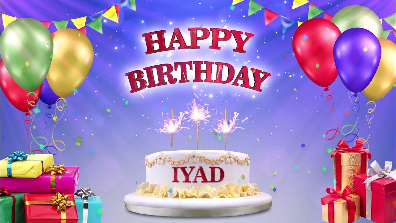 IYAD إياد | Happy Birthday To You | Happy Birthday Songs 2021 ...