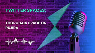 THORChain Space on Rujira