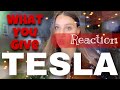 TESLA - Reaction to  WHAT YOU GIVE