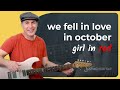 girl in red | we fell in love in october Guitar Lesson
