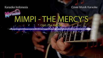 Mimpi  -  The Mercys - cover musik karaoke