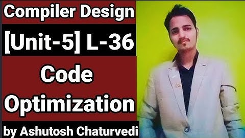 L-36 Compiler Design Unit 5|Code Optimization|compiler design Important Question Unit 1,2,3,4,5|Aktu
