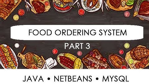 Food Ordering System Part 3 of 3 Video Tutorial
