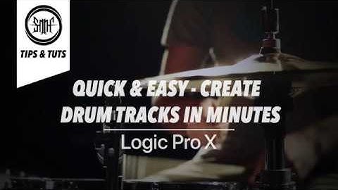 Quick & Easy - Create Drum Tracks In Minutes | Logic Pro X