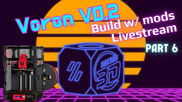 Voron V0.2 Build PART 6 -  FIRMWARE! #livestream #3dprinting