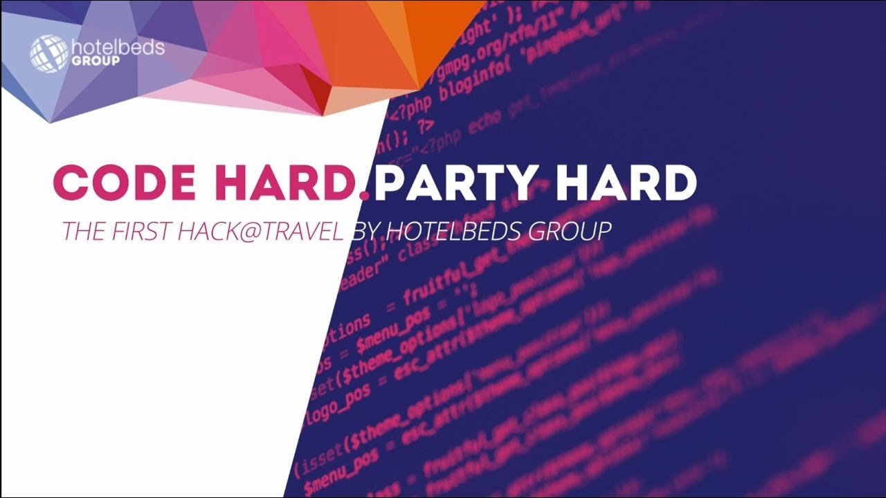 Code hard. Party hard. The first Hack@Travel by Hotelbeds Group. - YouTube