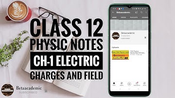 Chapter-1 Electric Charge And Fields class 12th Physics Handwritten Pdf Notes for CBSE/JAC