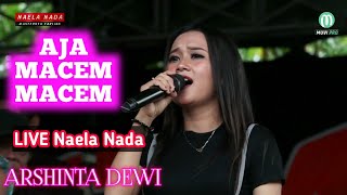 AJA MACEM MACEM-ARSINTA DEWI-NAELA NADA LIVE DESA GEBANG UDIK BLOK SINGKIL 6 FEBRUARI 2022