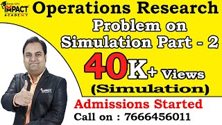 Problem on Simulation Part  2 | Simulation | Operations Research |