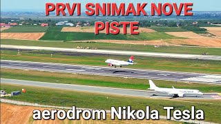 PRVI SNIMAK NOVE PISTE AERODROMA NIKOLA TESLA,TRENUTAK SLETANJA I UZLETANJA AVIONA