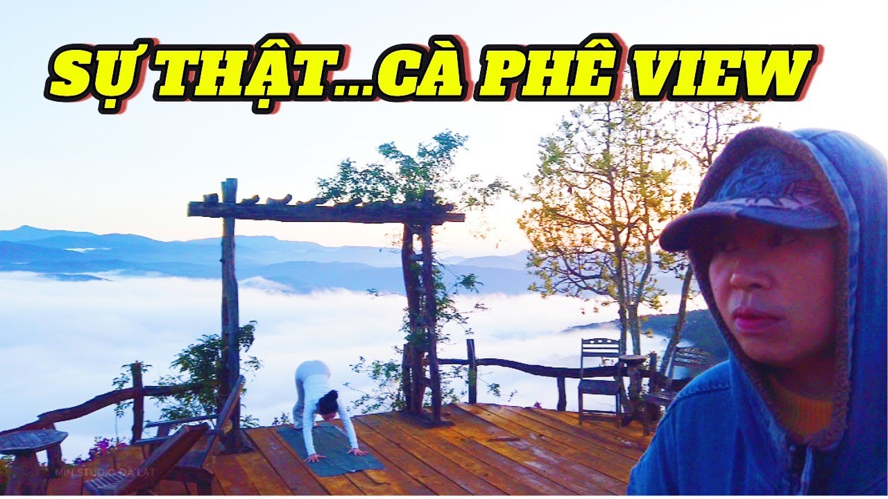 Cà Phê View Đà Lạt: Thật Sự Có Quán Kiếm tiền tỉ Mỗi Tháng Không?