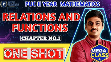RELATIONS AND FUNCTIONS CLASS 12th  IN ONE SHOT || 2nd PU RELATIONS AND FUNCTIONS COMPLETE CHAPTER