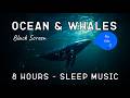 🌊 Soothing Sleep music | Deep Ocean Ambience | Whales, Dolphins, Mermaid music | Black Screen | HD