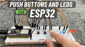 How to Use Push Buttons and LEDs with ESP32: Versatile Control for Your Projects | English Subtitle