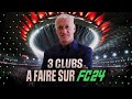 3 club  faire en carrire manager sur fc24 