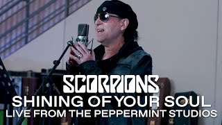 Scorpions - Shining Of Your Soul (Live from the Peppermint Studios)