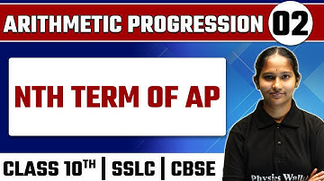 ARITHMETIC PROGRESSION - 02 | nth Term of an AP | Maths | Class 10th / SSLC / CBSE