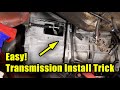 EASY Transmission Install Trick!