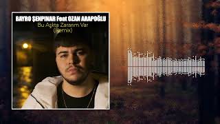 Bayro Şenpınar ft. Ozan Arapoğlu - Bu Aşkta Zararım Var (Remix) Resimi
