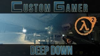 Deep Down by James Partridge - HL2 EP2 Single Player [Part 3]