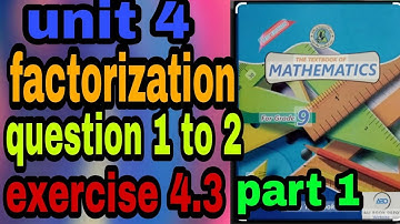 Exercise 4.3 unit 4 factorization class 9 new mathematics book sindh board | part 1 question 1 to 2