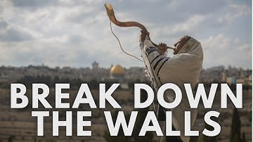 Break down the Walls | Sound of Shofar | Shofar blast |