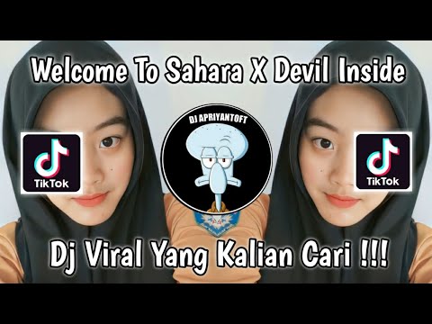 WELCOME TO SAHARA BITCH X DEVIL INSIDE SOUND JEE VIRAL TIK TOK TERBARU 2022 YANG KALIAN CARI