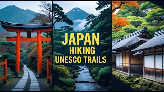 Japan Hiking UNESCO Trails: Kumano, Yakushima, Shirakawa-go