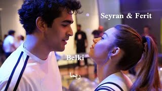 Seyran & Ferit - Belki - lyrics//فريد & سيران - ربما - مترجمة