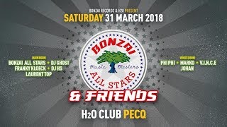 BONZAI ALL STARS H2O SAMEDI 31 MARS 2018