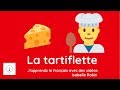 vocabulaire français  : la tartiflette