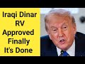 President Donald Trump Announcement Let's Go Holder Iraqi Dinar RV Approved it's Done | Dong News