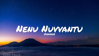 Nenu Nuvvantu Lyrical Video (Reverb/Concrete Hall Mix) - Karthik, Shweta Mohan | Orange Movie