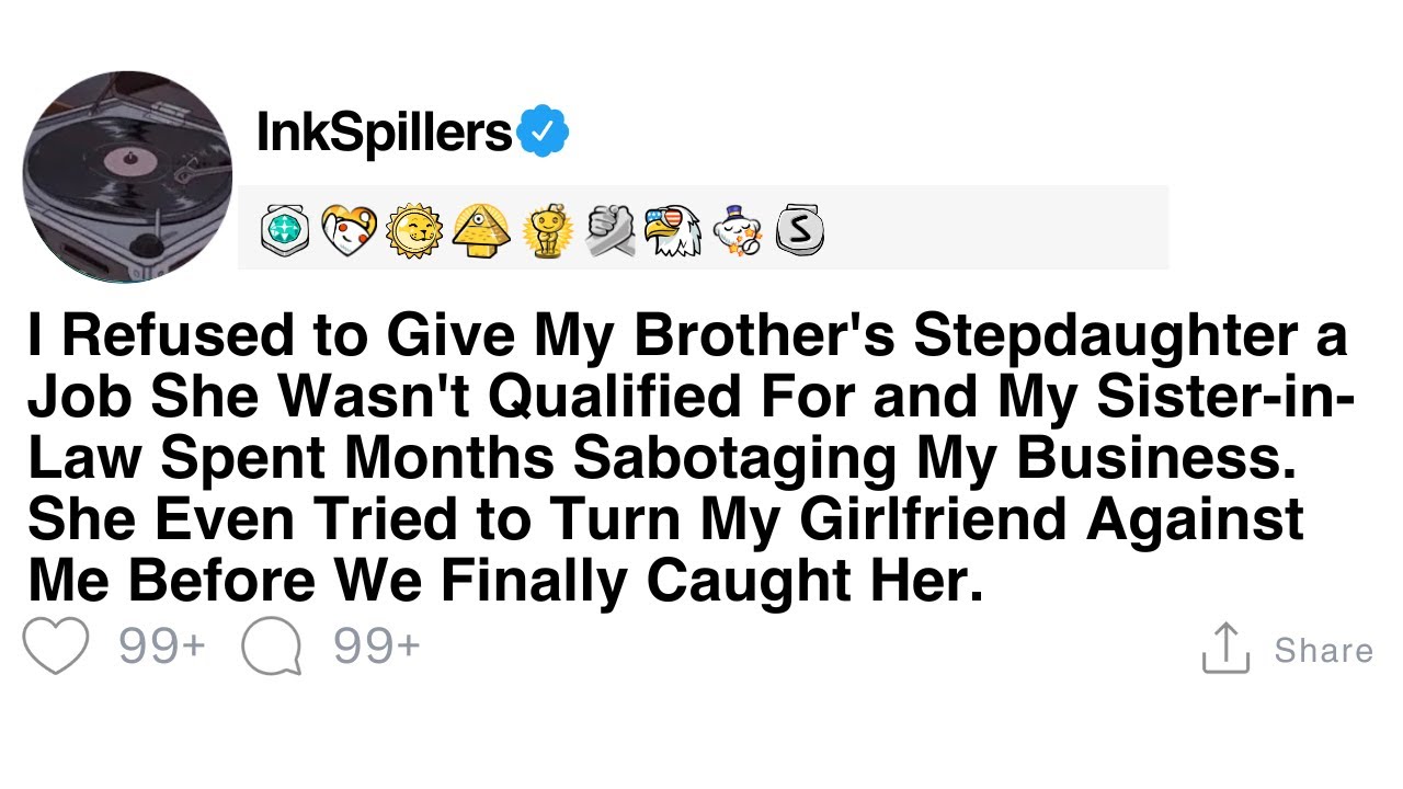 I Refused to Give My Brother's Stepdaughter a Job She Wasn't Qualified For and My Sister-in-Law...