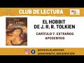 Club de Lectura: El Hobbit de J.R.R. Tolkien. Capítulo 7