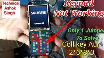 #Samsung B313 Call key 2-5-8-0 Button not working Samsung B310 Call key Jumper #SamsungB313All keyOk