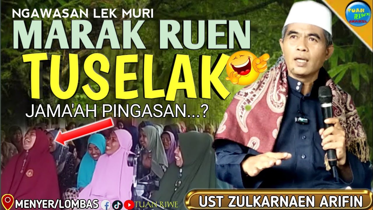 Ngawasan Lek Muri | USTADZ ZULKARNAEN ARIFIN (BAOK SELAE) CERAMAH LUCU LOMBOK SASAK | Di Lombas