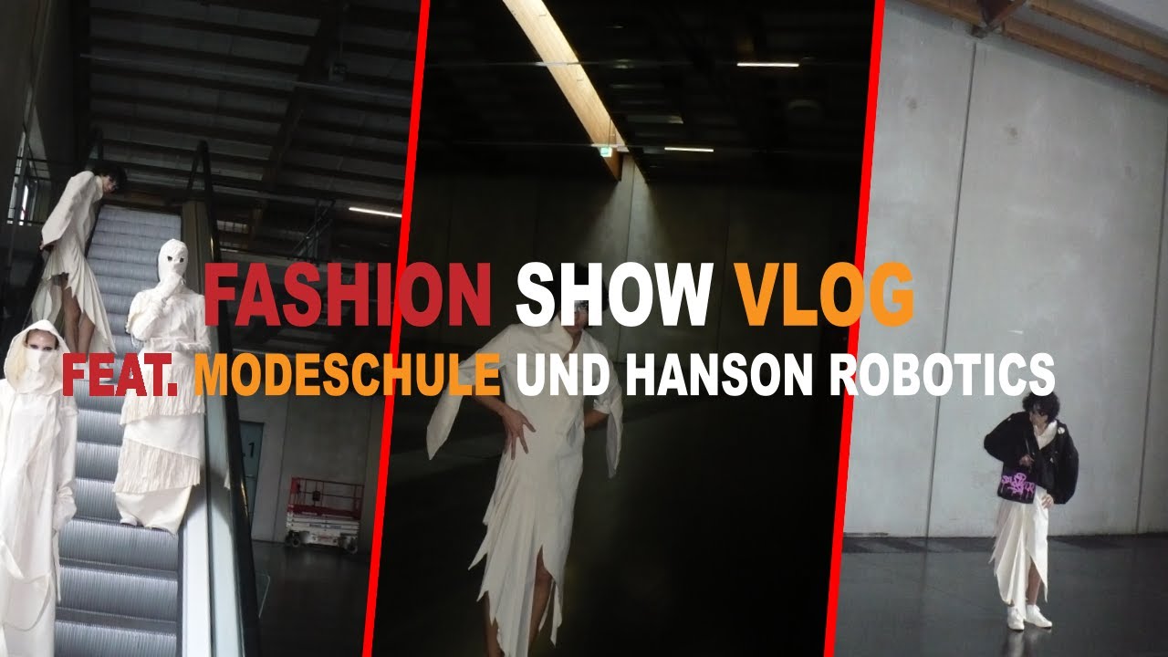 Fashion Show Vlog (Feat. HANSON ROBOTICS)