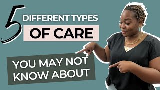 5 Types of Care You May Not Know About- Ariana Jay